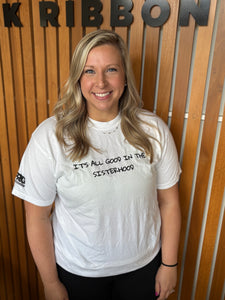 It's All Good in the Sisterhood T-shirt